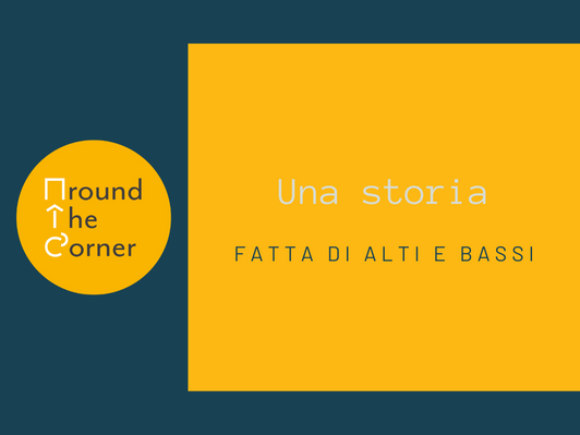 Una storia fatta di alti e bassi