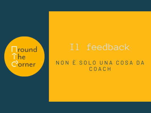 Il feedback non è solo una cosa da coach