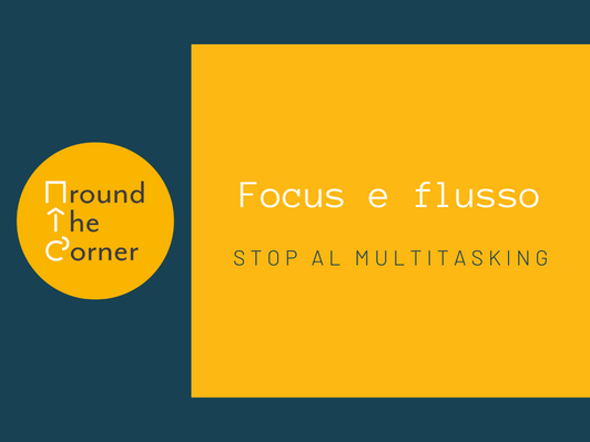 Focus e flusso - Il pezzo di oggi parla di focus, flusso e multitasking.<br>Parto da alcuni dati di fatto e considerazioni e condivido la mia strategia.