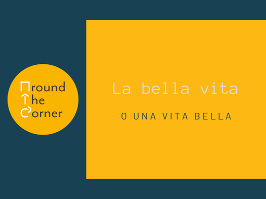 La bella vita